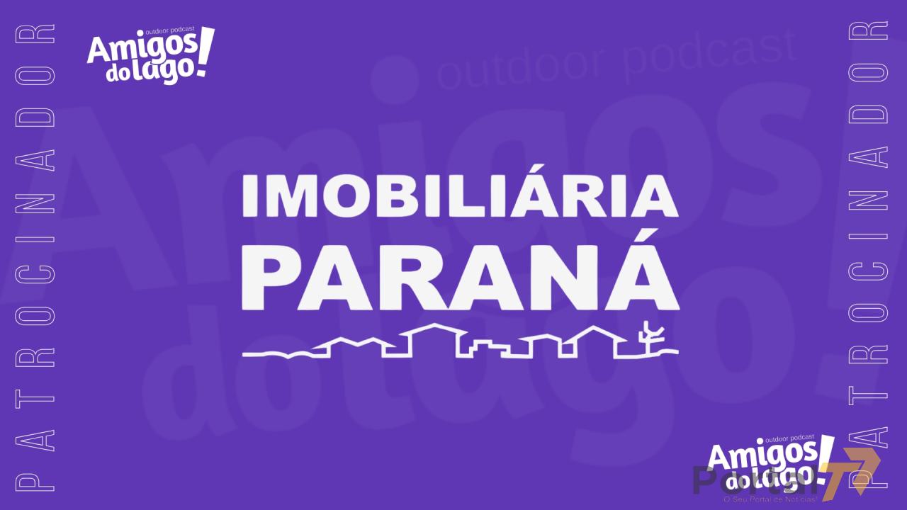 Outdoor Podcast Amigos do Lago recebe apoio da Imobiliária Paraná