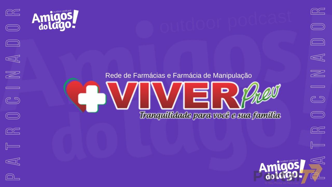 Outdoor Podcast Amigos do Lago recebe novo apoio, Rede de Farmácias Viver Prev e Viver Prev Manipulação em Palotina