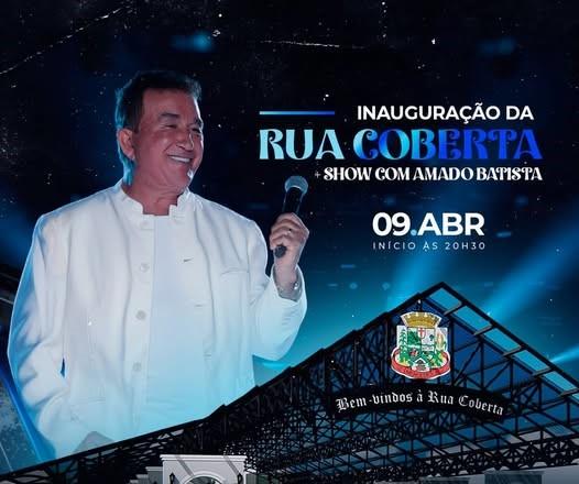 Show de Amado Batista marca inauguração da nova Rua Coberta e aniversário de Mercedes