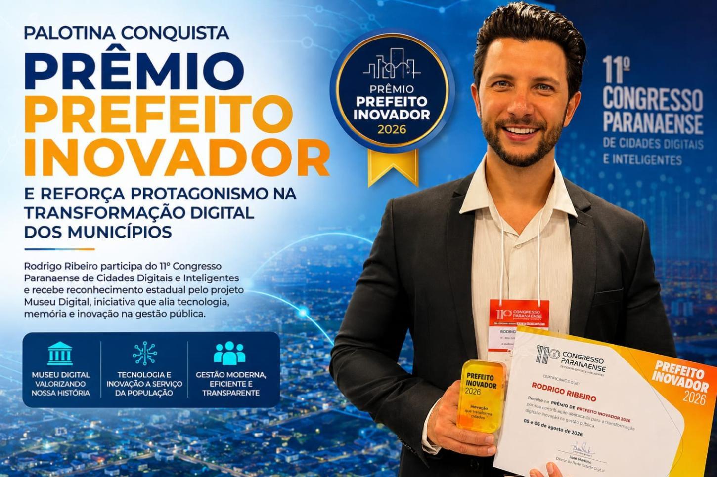 Palotina conquista Prêmio Prefeito Inovador e reforça protagonismo na transformação digital dos municípios