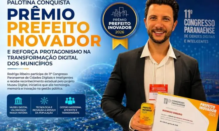 Palotina conquista Prêmio Prefeito Inovador e reforça protagonismo na transformação digital dos municípios