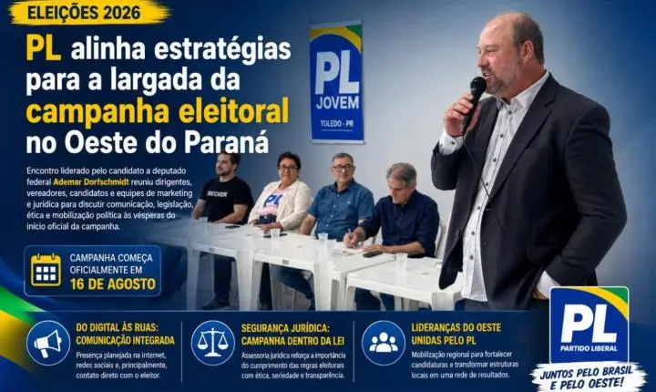 PL alinha estratégias para a largada da campanha eleitoral no Oeste do Paraná